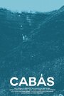 Фильм «Cabás» смотреть онлайн фильм в хорошем качестве 1080p