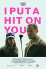 Фильм «I Put a Hit on You» смотреть онлайн фильм в хорошем качестве 1080p