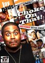 Фильм «Choke on That» смотреть онлайн фильм в хорошем качестве 1080p