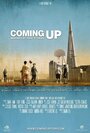 Фильм «Coming Up» смотреть онлайн фильм в хорошем качестве 1080p