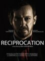 Фильм «Reciprocation» скачать бесплатно в хорошем качестве без регистрации и смс 1080p