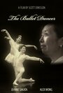 Фильм «The Ballet Dancer» смотреть онлайн фильм в хорошем качестве 1080p