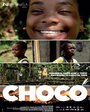 Фильм «Chocó» смотреть онлайн фильм в хорошем качестве 1080p