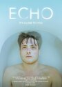 Фильм «Echo» смотреть онлайн фильм в хорошем качестве 1080p