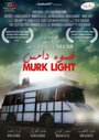 Фильм «Murk Light» смотреть онлайн фильм в хорошем качестве 720p