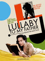 «Lullaby to My Father» трейлер фильма в хорошем качестве 1080p