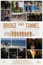 «Bridge and Tunnel» трейлер фильма в хорошем качестве 1080p