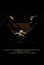 Фильм «Victoriana» смотреть онлайн фильм в хорошем качестве 1080p