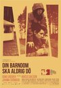 Фильм «Din barndom ska aldrig dö» смотреть онлайн фильм в хорошем качестве 720p