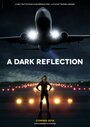 Фильм «A Dark Reflection» смотреть онлайн фильм в хорошем качестве 720p