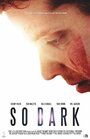 Фильм «So Dark» смотреть онлайн фильм в хорошем качестве 720p