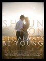 «Shaun Canon: I'll Always Be Young» кадры фильма в хорошем качестве