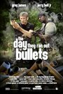 Фильм «The Day They Ran Out of Bullets» смотреть онлайн фильм в хорошем качестве 720p