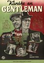 Фильм «Kanske en gentleman» скачать бесплатно в хорошем качестве без регистрации и смс 1080p