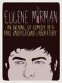 Фильм «Eugene Mirman: An Evening of Comedy in a Fake Underground Laboratory» смотреть онлайн фильм в хорошем качестве 720p