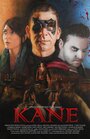 Фильм «Kane» смотреть онлайн фильм в хорошем качестве 1080p