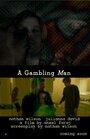 Фильм «A Gambling Man» смотреть онлайн фильм в хорошем качестве 1080p