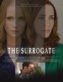 «The Surrogate» трейлер фильма в хорошем качестве 1080p