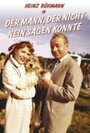 Фильм «Der Mann, der nicht nein sagen konnte» смотреть онлайн фильм в хорошем качестве 720p