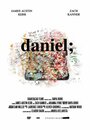 Фильм «Daniel» смотреть онлайн фильм в хорошем качестве 720p