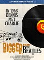 Фильм «Bigger Than the Beatles» смотреть онлайн фильм в хорошем качестве 720p