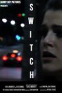 Фильм «Switch» смотреть онлайн фильм в хорошем качестве 720p