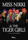 Фильм «Miss Nikki and the Tiger Girls» скачать бесплатно в хорошем качестве без регистрации и смс 1080p