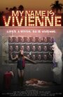 Фильм «My Name Is Vivienne» смотреть онлайн фильм в хорошем качестве 1080p