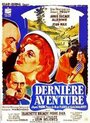 «Dernière aventure» трейлер фильма в хорошем качестве 1080p