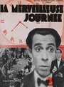 Фильм «La merveilleuse journée» смотреть онлайн фильм в хорошем качестве 720p