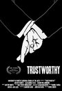 Фильм «Trustworthy» смотреть онлайн фильм в хорошем качестве 720p