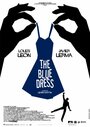 Фильм «The Blue Dress» смотреть онлайн фильм в хорошем качестве 720p