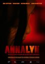 Фильм «Annalyn» смотреть онлайн фильм в хорошем качестве 720p