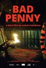 Фильм «Bad Penny» смотреть онлайн фильм в хорошем качестве 720p