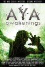 Фильм «Aya: Awakenings» смотреть онлайн фильм в хорошем качестве 1080p