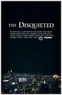 Фильм «The Disquieted» смотреть онлайн фильм в хорошем качестве 720p