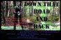 Фильм «Down That Road and Back» смотреть онлайн фильм в хорошем качестве 720p