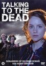 Фильм «Talking to the Dead» смотреть онлайн фильм в хорошем качестве 720p