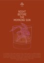 «Night Before the Morning Sun» кадры фильма в хорошем качестве