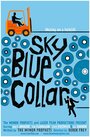 «Sky Blue Collar» кадры фильма в хорошем качестве