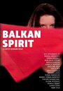 Фильм «Balkan Spirit» смотреть онлайн фильм в хорошем качестве 720p