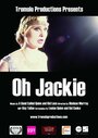 Фильм «Oh Jackie» смотреть онлайн фильм в хорошем качестве 1080p