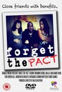 Фильм «Forget the Pact» смотреть онлайн фильм в хорошем качестве 720p