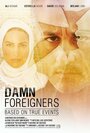 Фильм «Damn Foreigners» смотреть онлайн фильм в хорошем качестве 720p