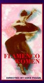 Фильм «Flamenco Women» скачать бесплатно в хорошем качестве без регистрации и смс 1080p