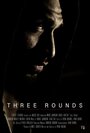 Фильм «Three Rounds» смотреть онлайн фильм в хорошем качестве 1080p