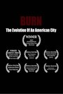 Фильм «Burn: The Evolution of an American City» смотреть онлайн фильм в хорошем качестве 720p