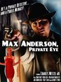 «Max Anderson, Private Eye» кадры фильма в хорошем качестве