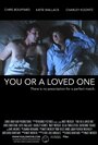 Фильм «You or a Loved One» смотреть онлайн фильм в хорошем качестве 720p