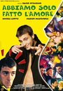 Фильм «Abbiamo solo fatto l'amore» скачать бесплатно в хорошем качестве без регистрации и смс 1080p